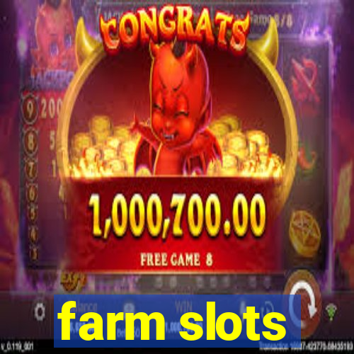 farm slots